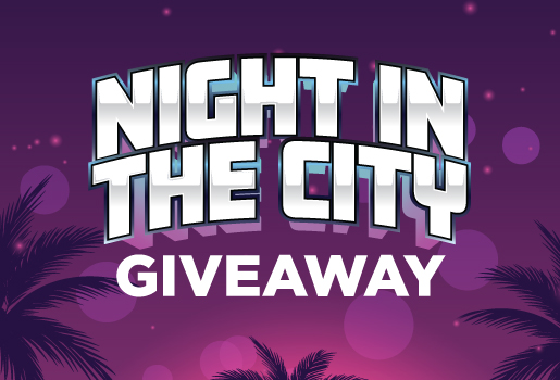 NIGHT IN THE CITY GIVEAWAY