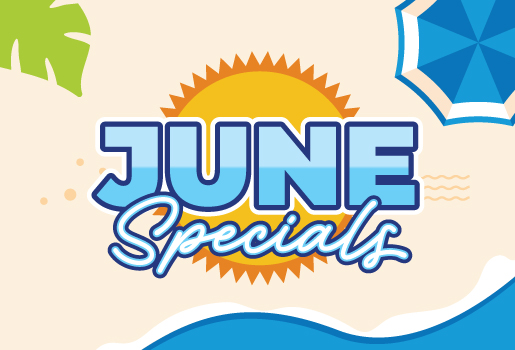 JUNE SPECIALS