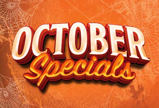 OCTOBER SPECIALS